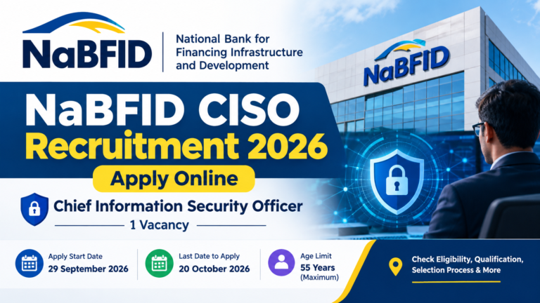 NaBFID CISO Recruitment 2026 Chief Information Security Officer – 1 Vacancy Apply by 20 October 2026